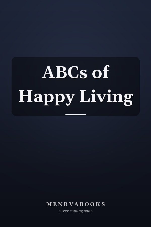 ABCs of Happy Living