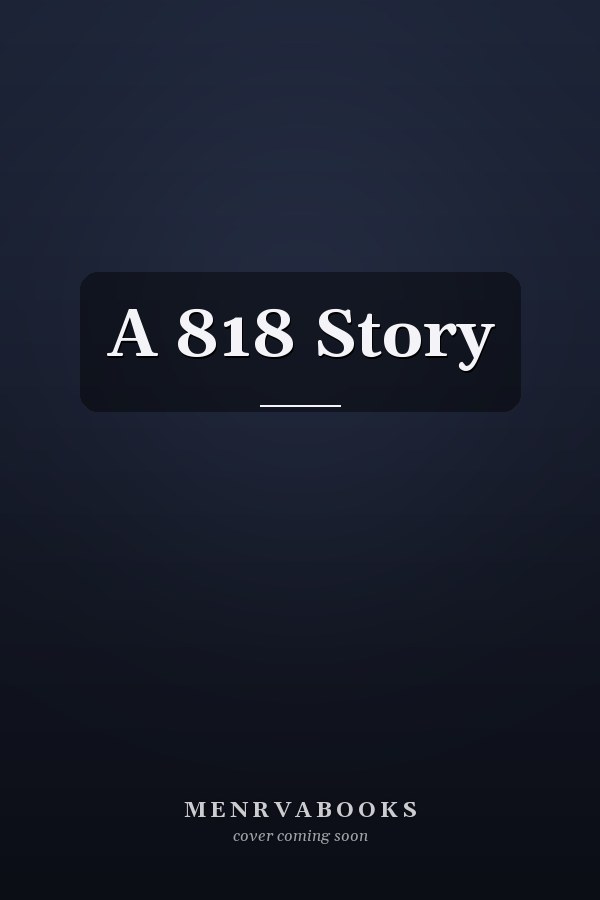 A 818 Story