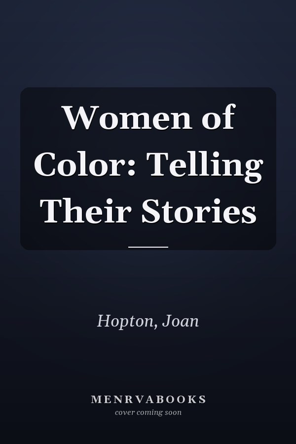 Women of Color: Telling Their Stories