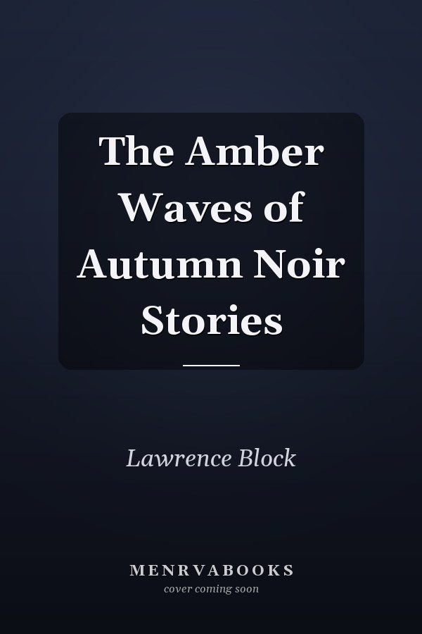 The Amber Waves of Autumn Noir Stories