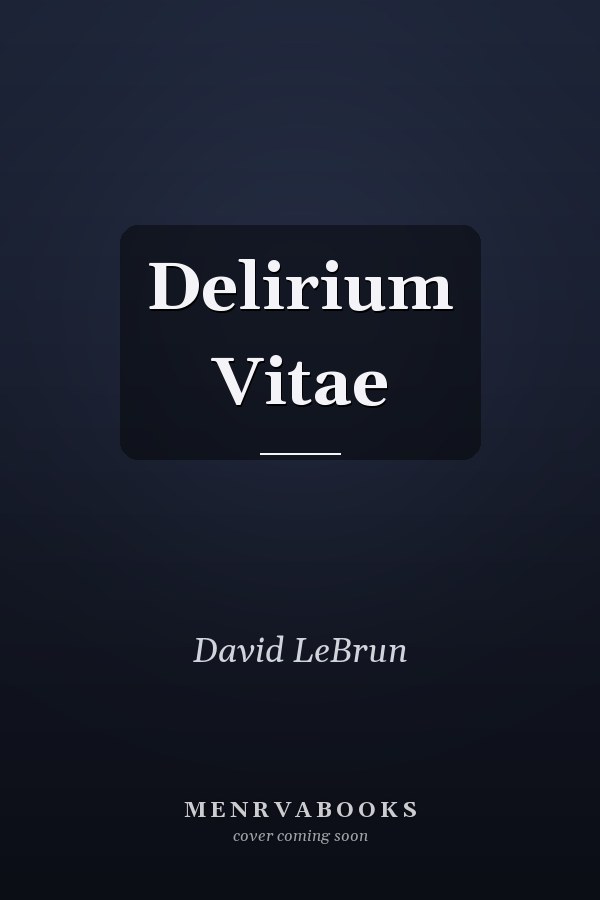 Delirium Vitae
