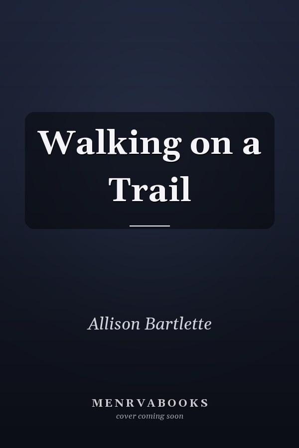 Walking on a Trail