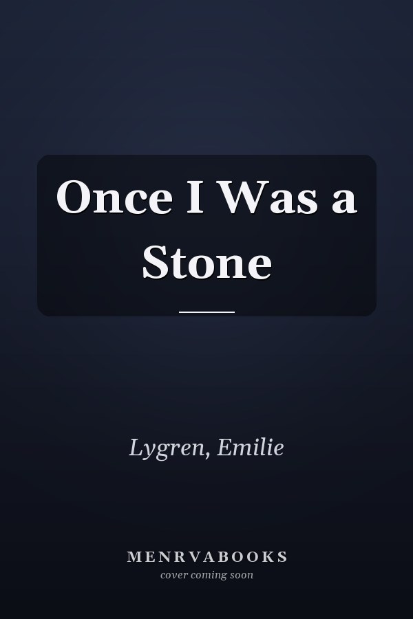 Once I Was a Stone