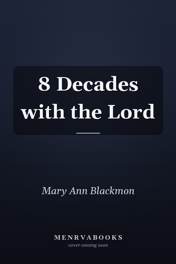 8 Decades with the Lord