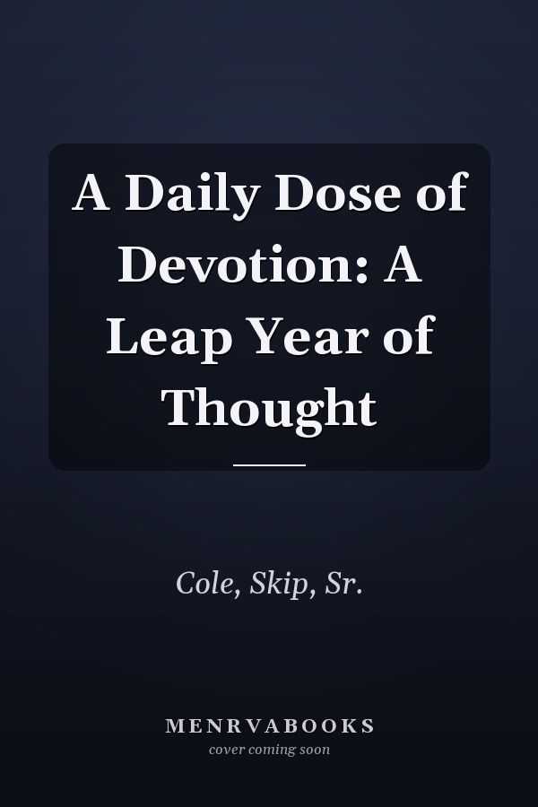 A Daily Dose of Devotion: A Leap Year of Thought