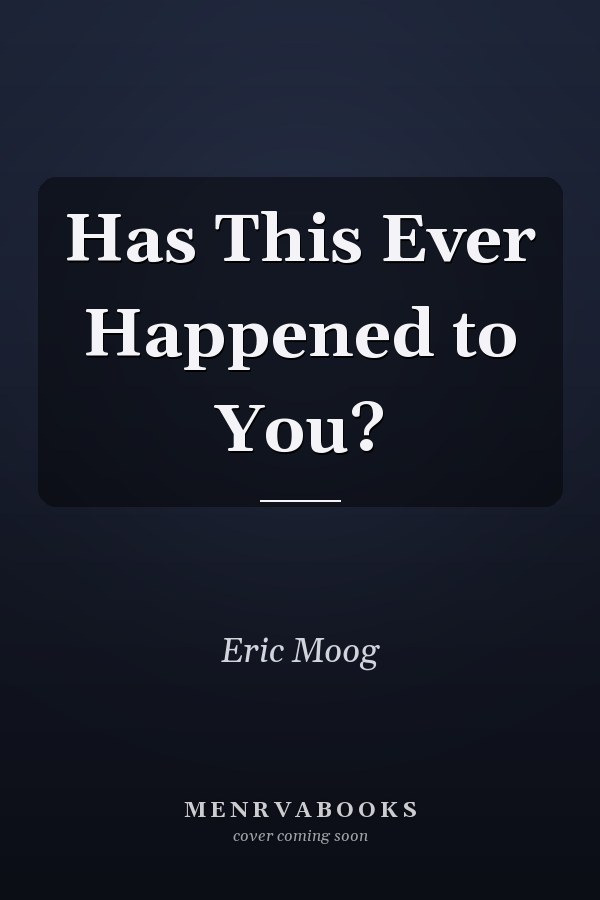 Has This Ever Happened to You?