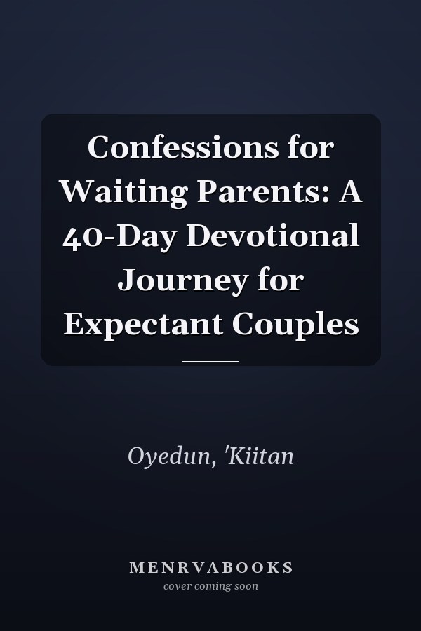 Confessions for Waiting Parents: A 40-Day Devotional Journey for Expectant Couples