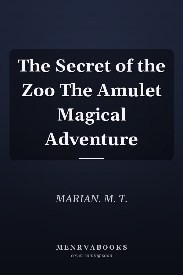 The Secret of the Zoo The Amulet Magical Adventure