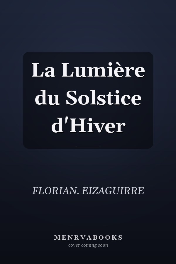 La Lumière du Solstice d'Hiver