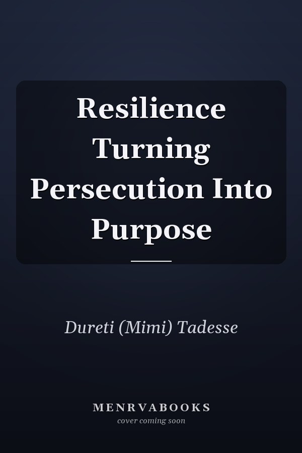 Resilience Turning Persecution Into Purpose