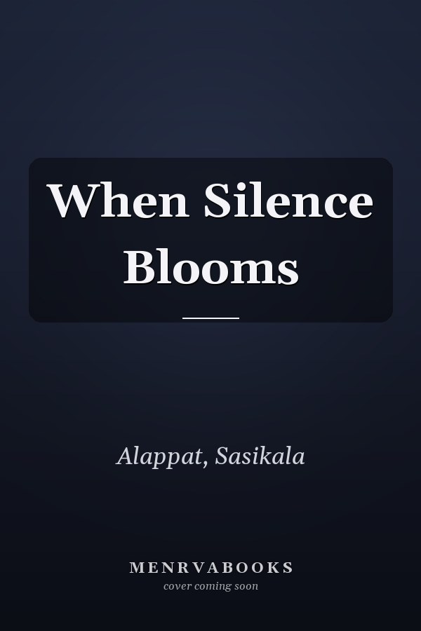 When Silence Blooms