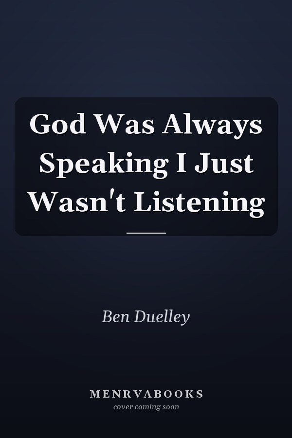 God Was Always Speaking I Just Wasn't Listening