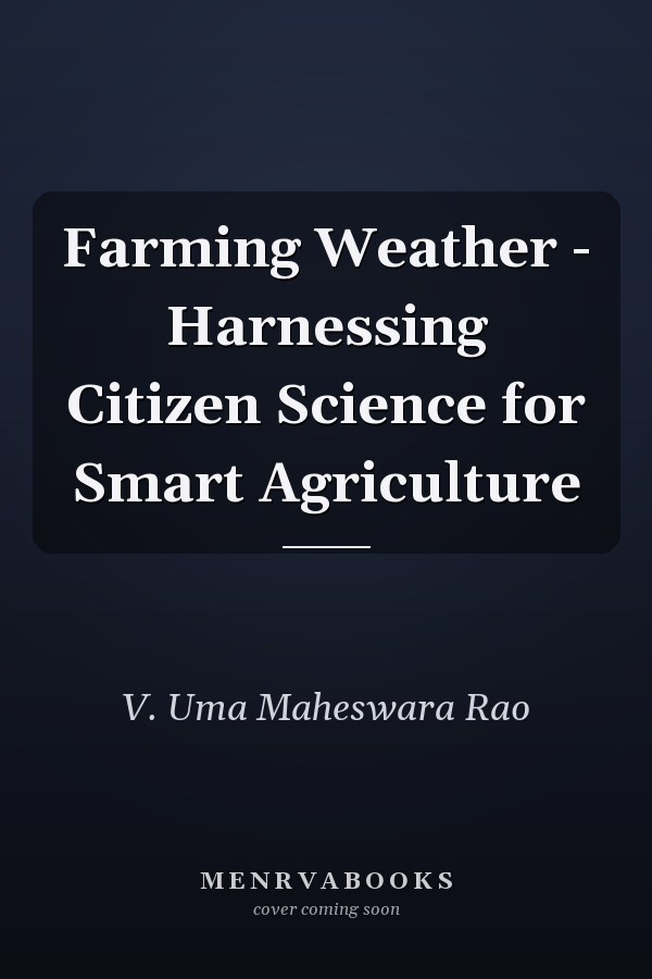 Farming Weather - Harnessing Citizen Science for Smart Agriculture