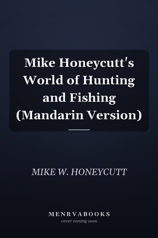 Mike Honeycutt's World of Hunting and Fishing (Mandarin Version)