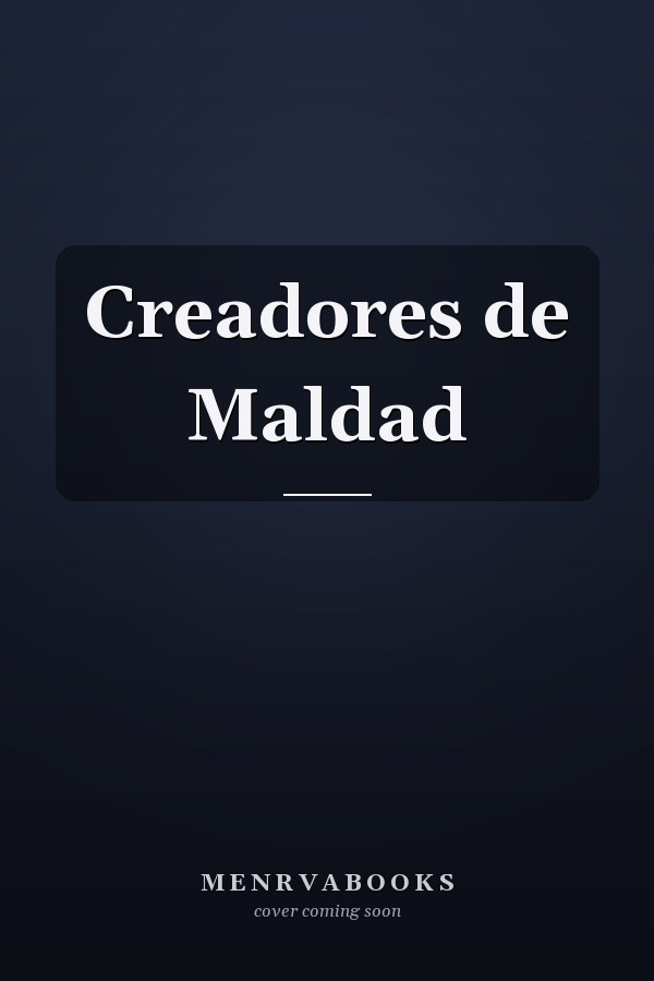 Creadores de Maldad