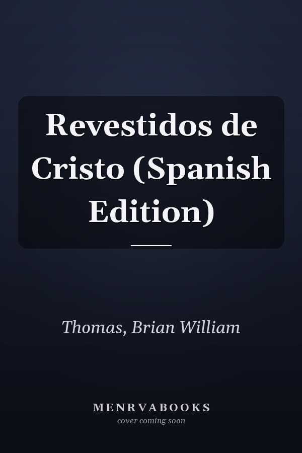 Revestidos de Cristo (Spanish Edition)