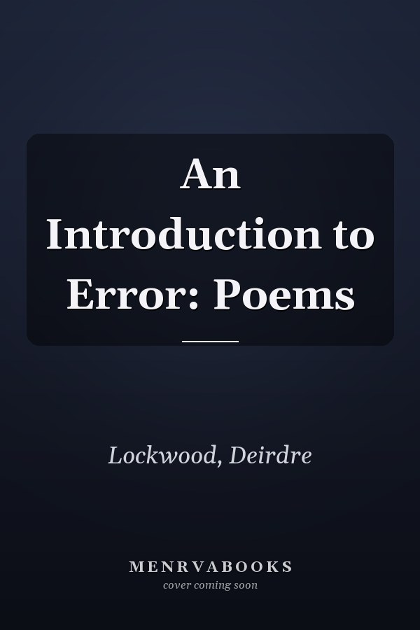 An Introduction to Error: Poems