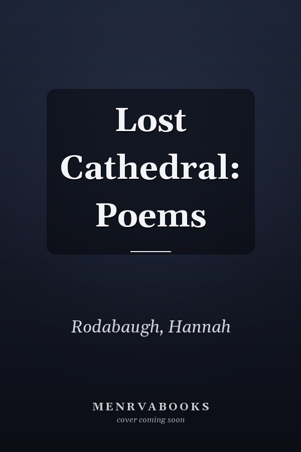 Lost Cathedral: Poems