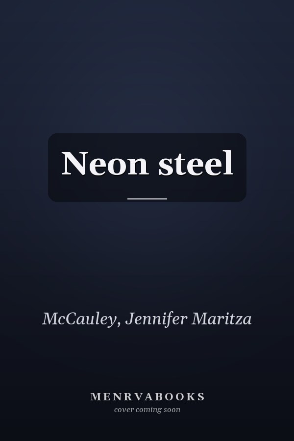 Neon steel