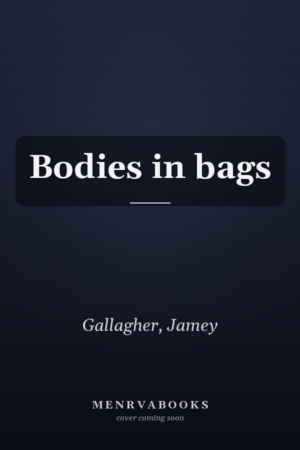 Bodies in bags