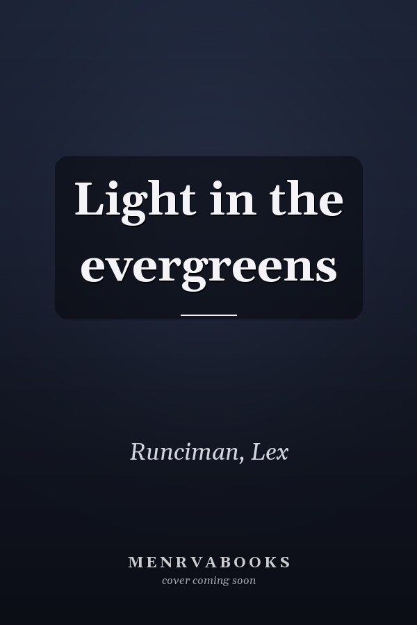 Light in the evergreens