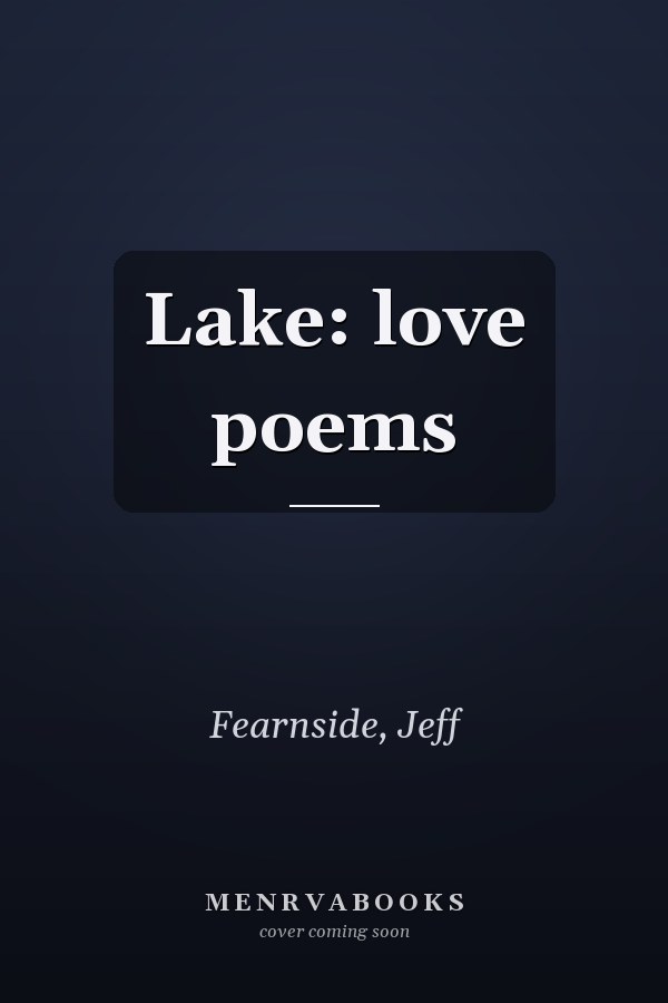 Lake: love poems
