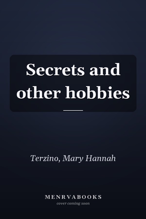 Secrets and other hobbies