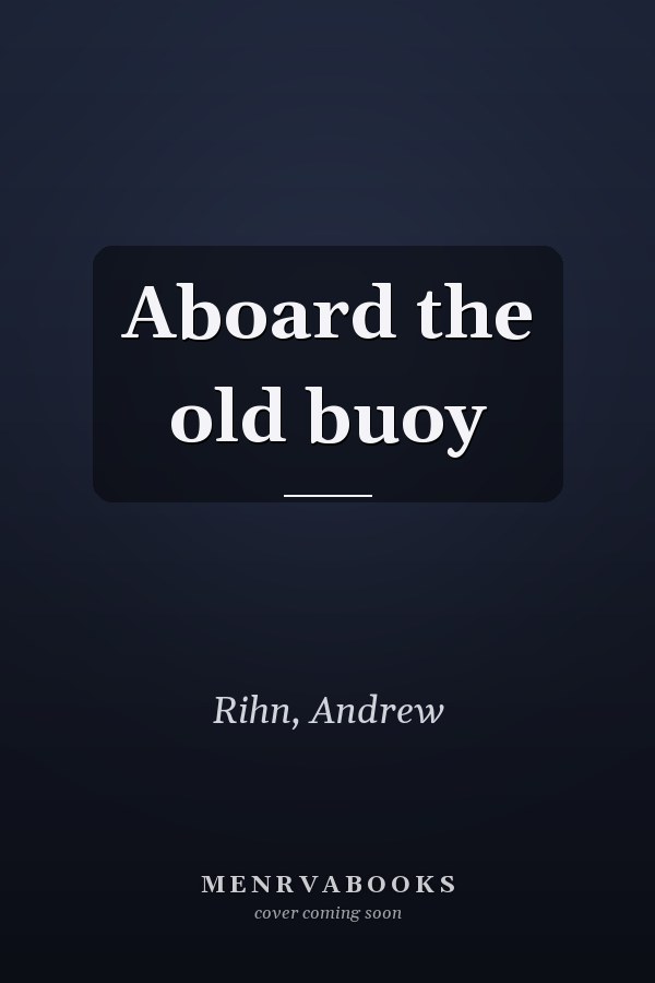 Aboard the old buoy