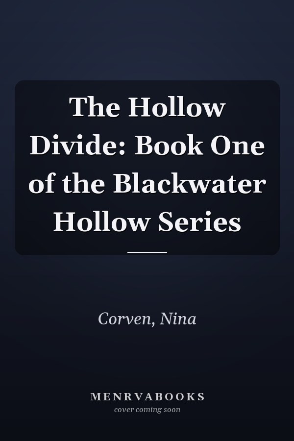The Hollow Divide: Book One of the Blackwater Hollow Series