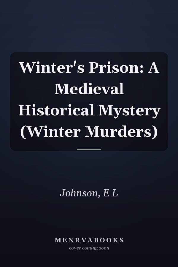 Winter's Prison: A Medieval Historical Mystery (Winter Murders)