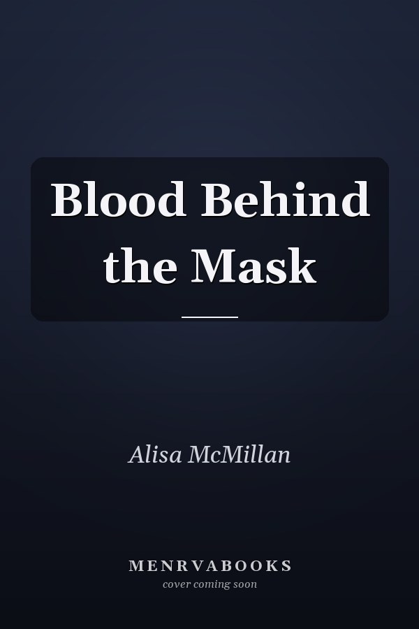 Blood Behind the Mask