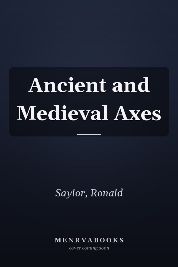 Ancient and Medieval Axes