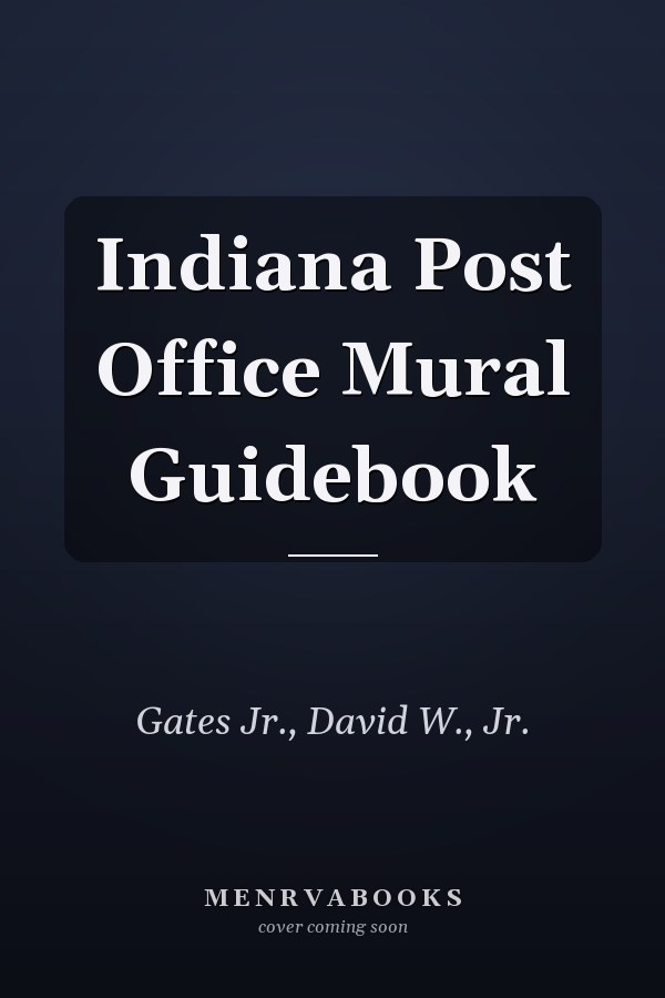 Indiana Post Office Mural Guidebook