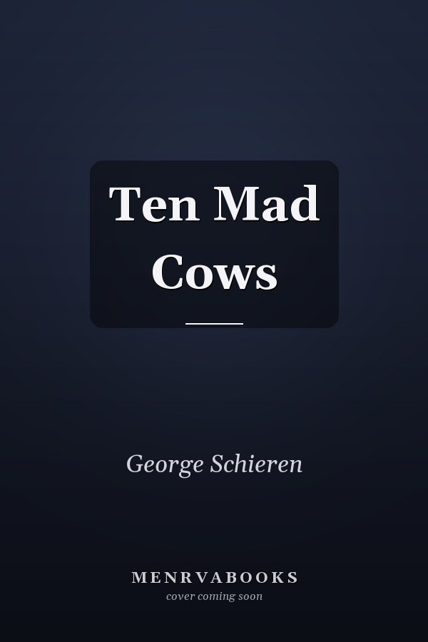 Ten Mad Cows