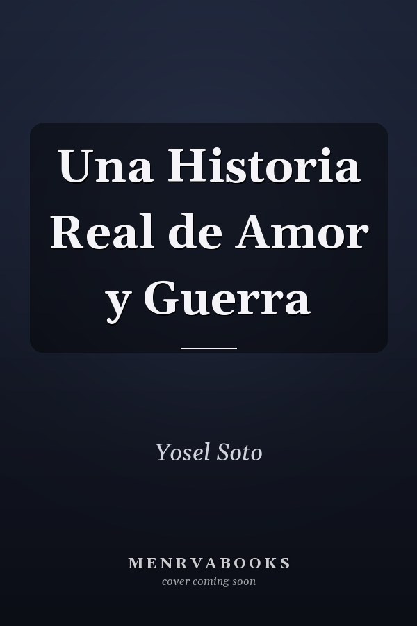 Una Historia Real de Amor y Guerra