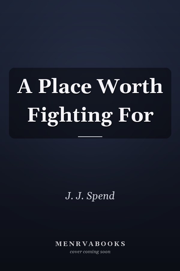 A Place Worth Fighting For