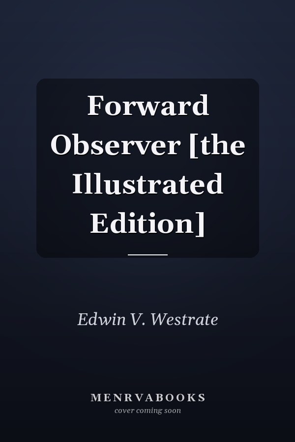 Forward Observer [the Illustrated Edition]