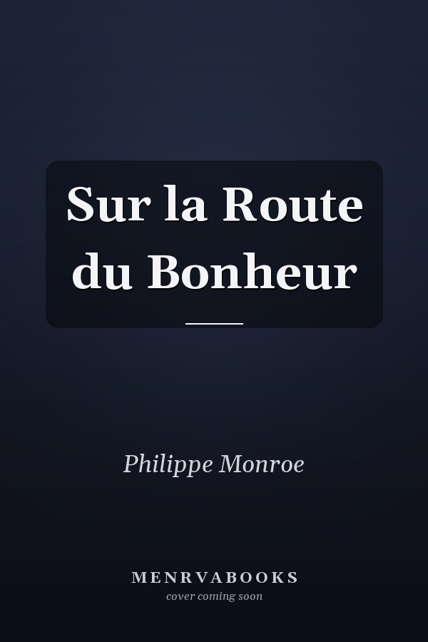 Sur la Route du Bonheur
