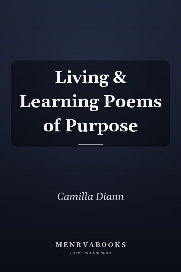 Living & Learning Poems of Purpose