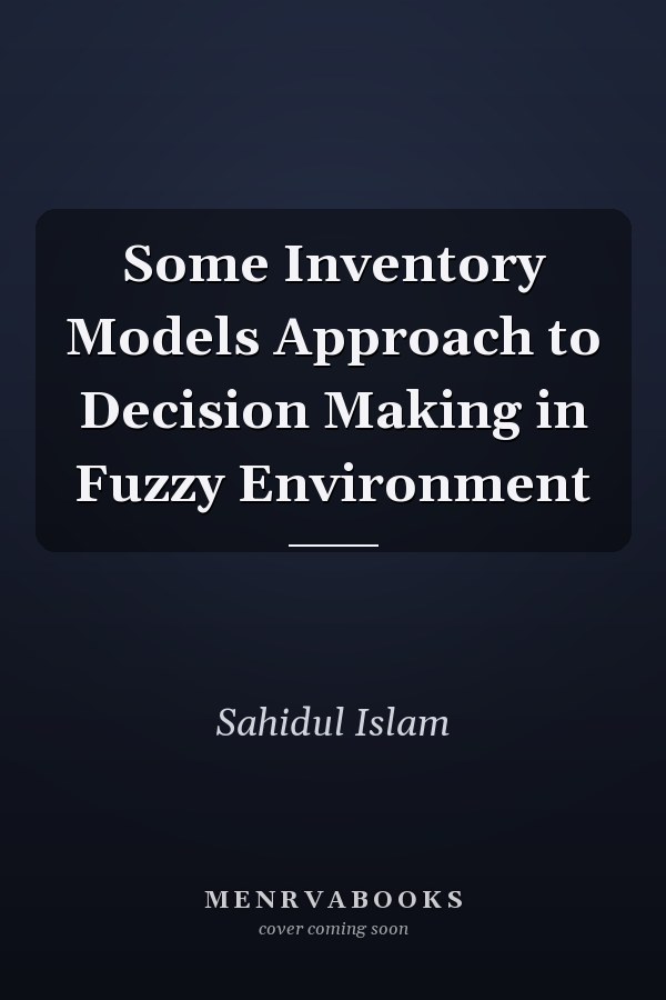 Some Inventory Models Approach to Decision Making in Fuzzy Environment