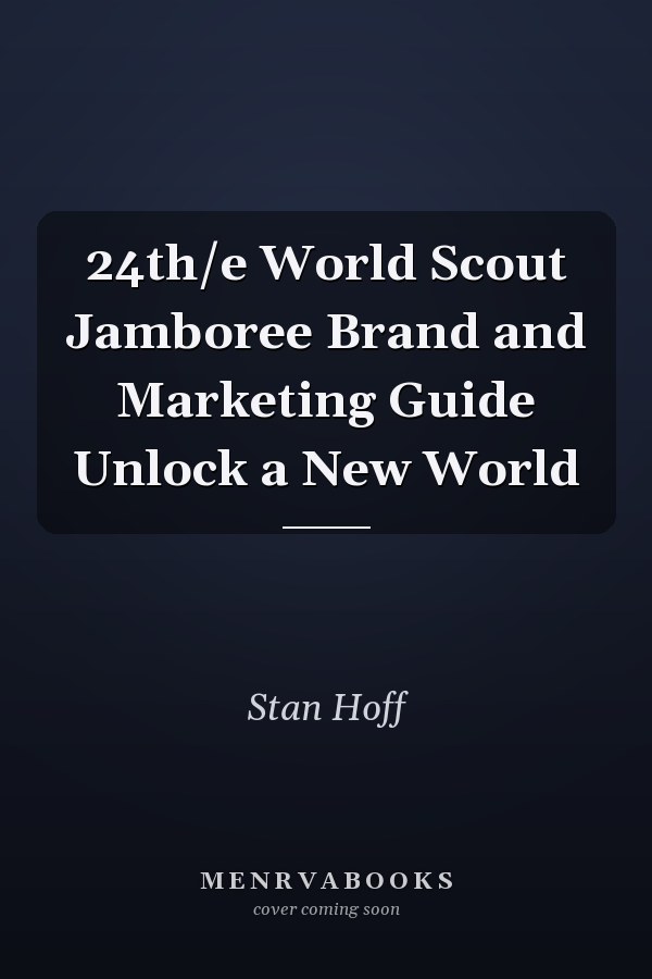 24th/e World Scout Jamboree Brand and Marketing Guide Unlock a New World