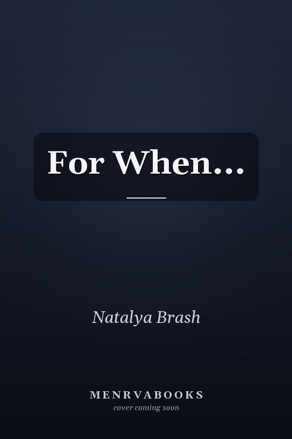 For When...