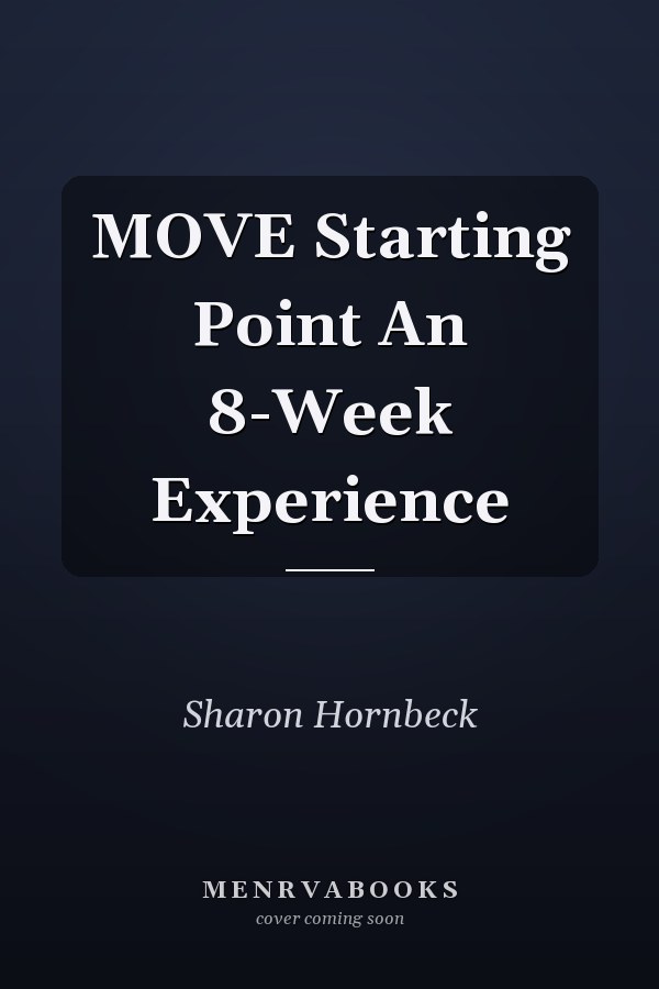 MOVE Starting Point An 8-Week Experience
