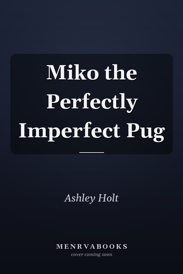 Miko the Perfectly Imperfect Pug