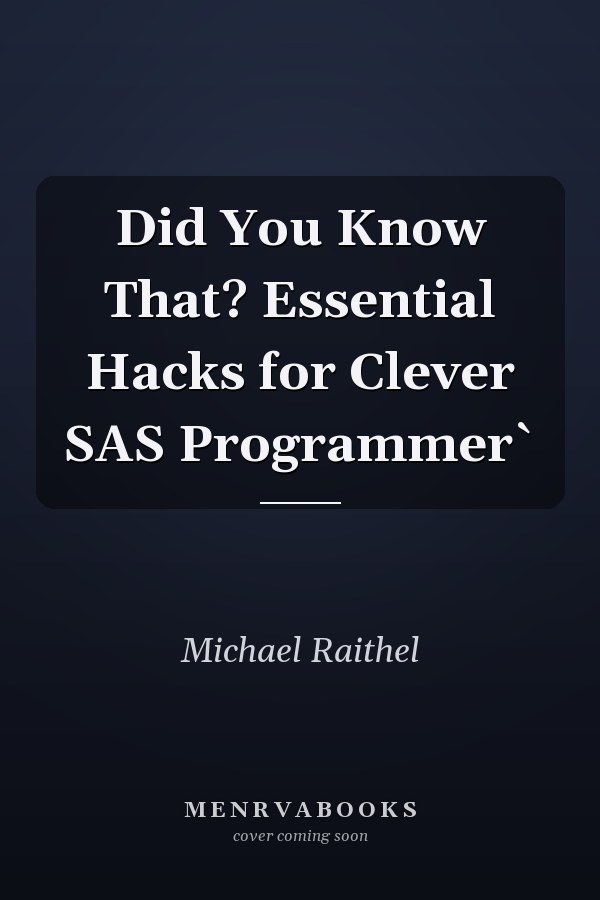 Did You Know That? Essential Hacks for Clever SAS Programmer`