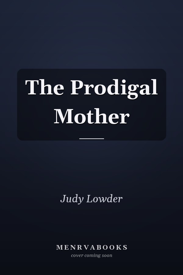 The Prodigal Mother