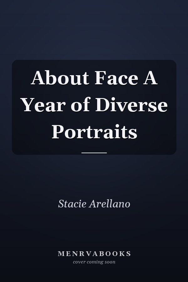 About Face A Year of Diverse Portraits
