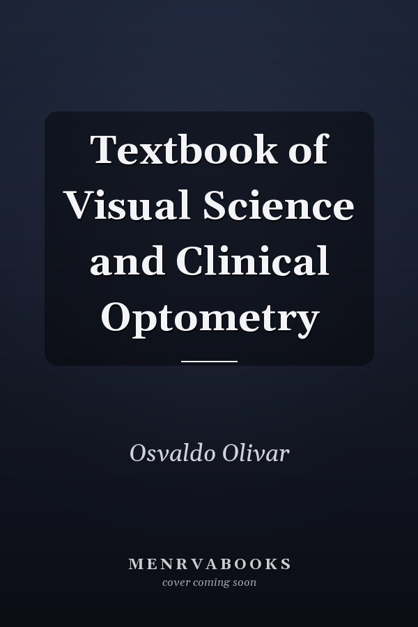 Textbook of Visual Science and Clinical Optometry