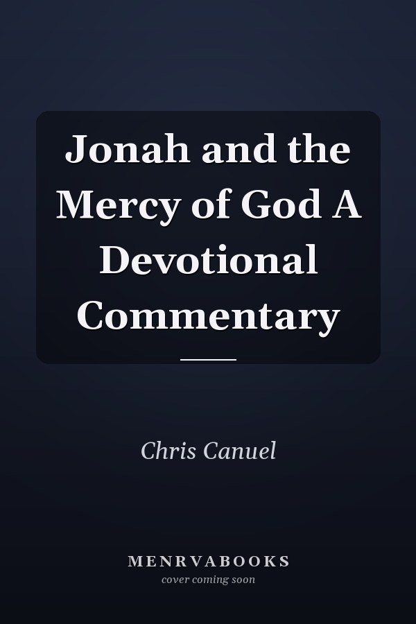 Jonah and the Mercy of God A Devotional Commentary