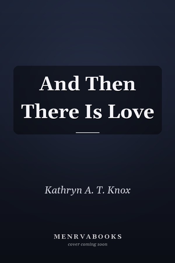 And Then There Is Love